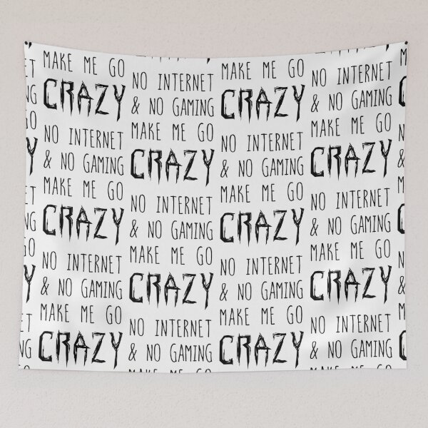 Item preview, NO Internet & NO Gaming = CRAZY! designed and sold by GsusChrist.