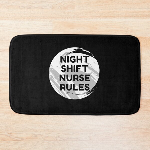 Item preview, Night Shift Nurse Rules designed and sold by ExploreTheStore.