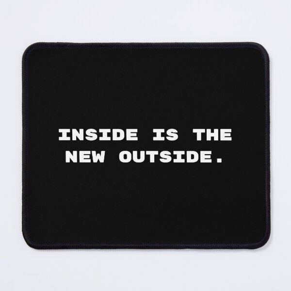 Item preview, Inside is the new Outside - Antisocial sarcasm designed and sold by Witfulwisdom.