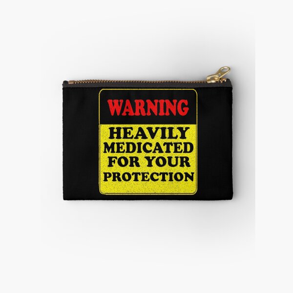 Item preview, Warning Heavily Medicated for Your Protection Funny Joke  designed and sold by funnytshirtemp.