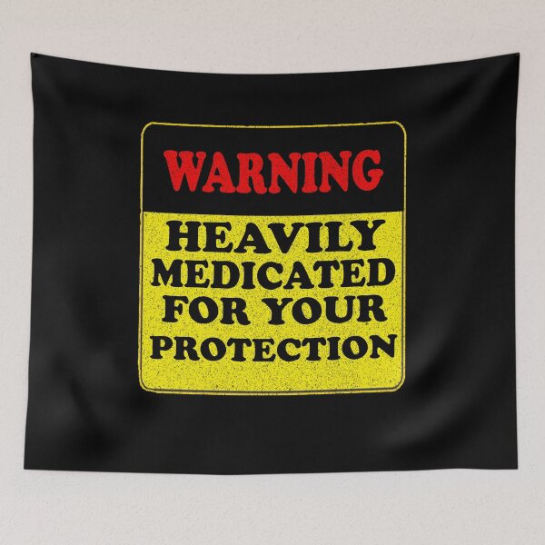 Item preview, Warning Heavily Medicated for Your Protection Funny Joke  designed and sold by funnytshirtemp.