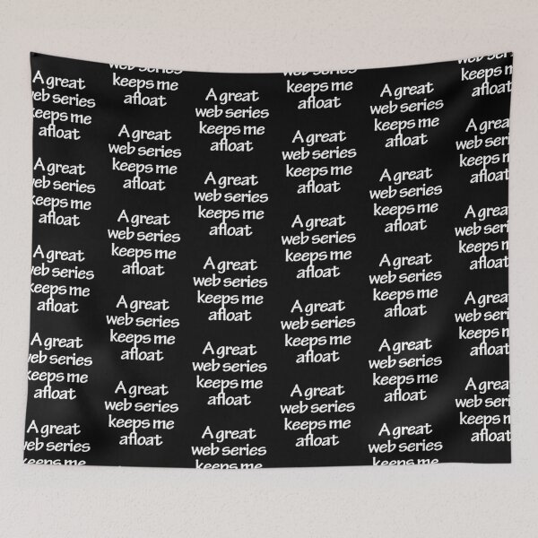 Item preview, A great web series keeps me afloat designed and sold by Nikmay Design.