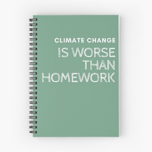 Item preview, Climate Change is Real and Worse than Homework designed and sold by JumpandRun.