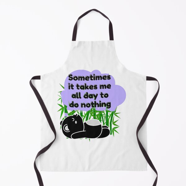 Item preview, Sometimes it takes me all day to do nothing, panda life designed and sold by Manoroma.