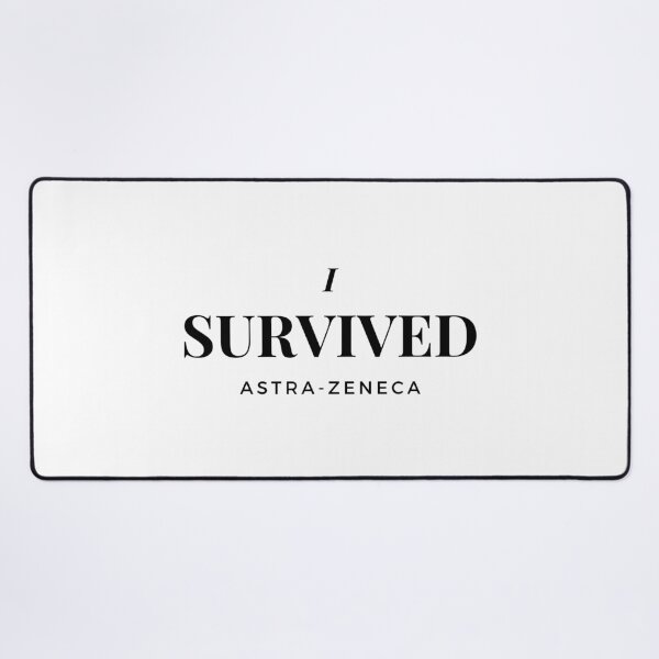 Item preview, I survived astra-zeneca designed and sold by joeredbu.