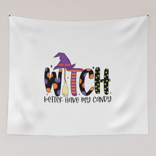 Item preview, Copy of Witch Better Have My Candy Halloween Design designed and sold by boopsblunt.