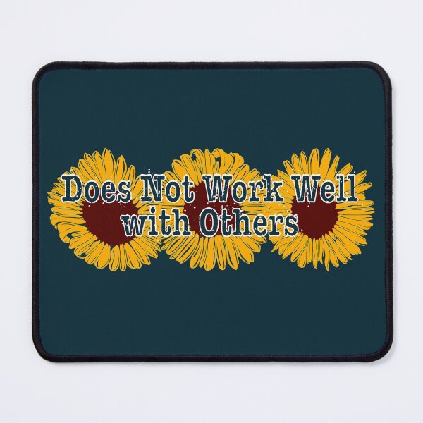 Item preview, Does Not Work Well with Others designed and sold by mylesantstudios.