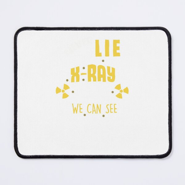 Item preview, Never Lie To An X-Ray   CT MRI  Design designed and sold by sebastian3210.