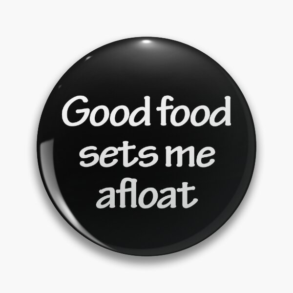 Item preview, Good food sets me afloat designed and sold by Nikmay Design.