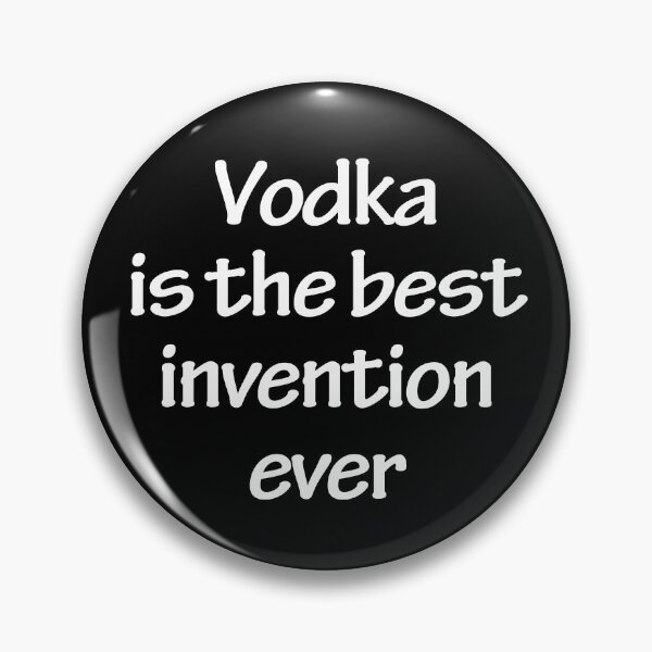 Item preview, Vodka is the best invention ever designed and sold by Nikmay Design.