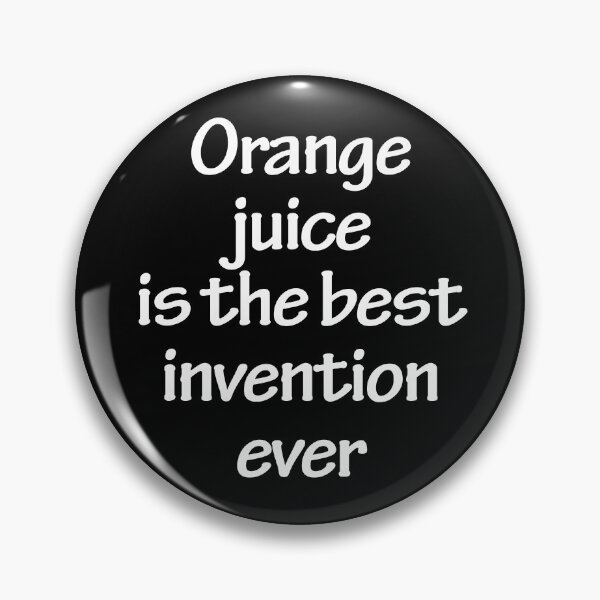 Item preview, Orange juice is the best invention ever designed and sold by Nikmay Design.