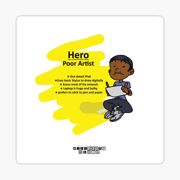 Hero - Themes of a Poor Artist Sticker