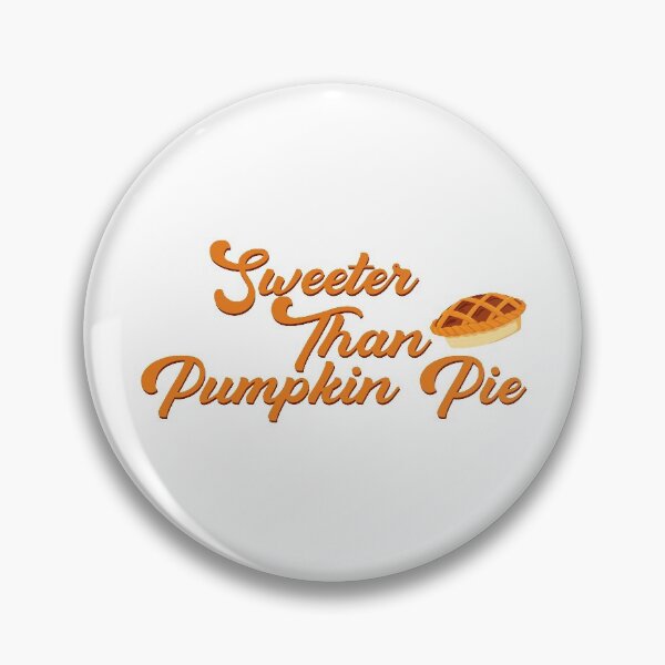 Item preview, Sweeter Than Pumpkin Pie designed and sold by faithinkindness.