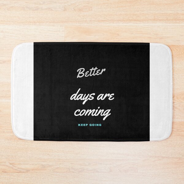 Item preview, Better days are coming T-shirt keep going designed and sold by ABDERRAHIM90.