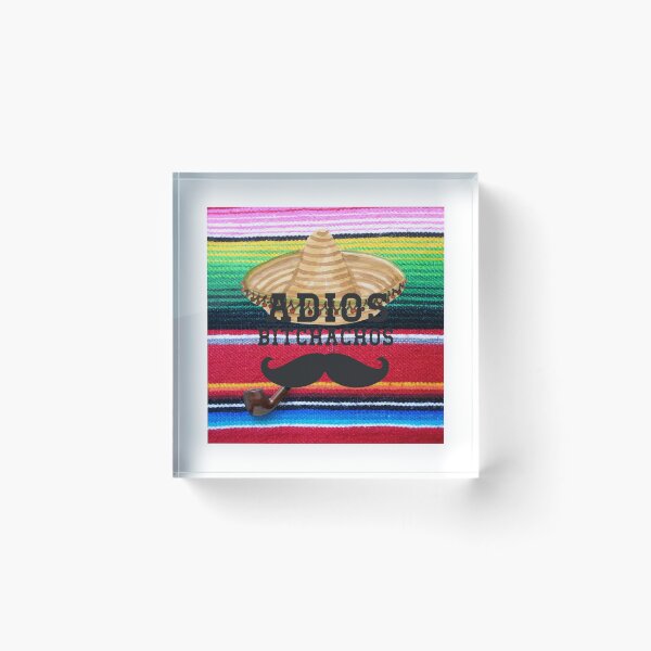 Item preview, Adios Bitchachos designed and sold by SEMSA.
