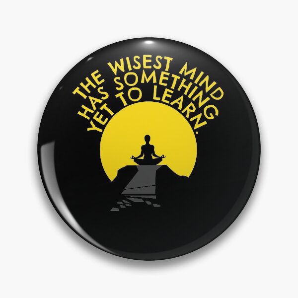 Item preview, The wisest mind has something yet to learn designed and sold by RafaelLima7.
