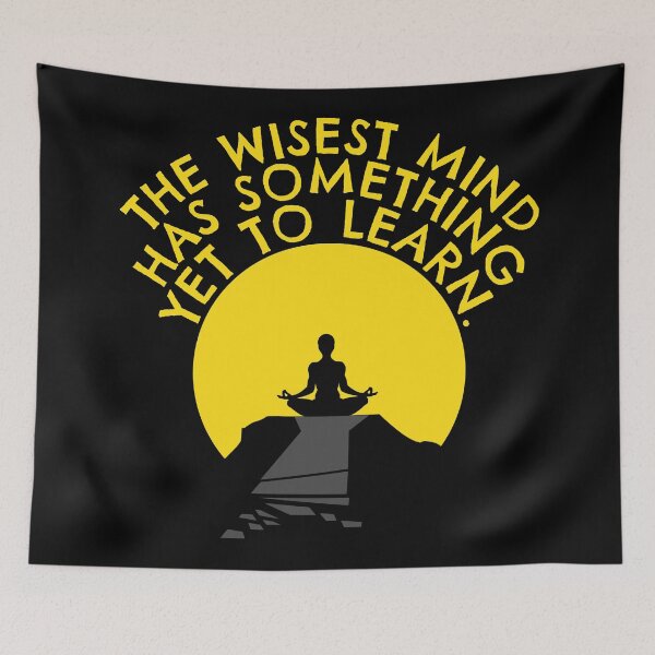 Item preview, The wisest mind has something yet to learn designed and sold by RafaelLima7.
