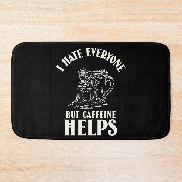 Item preview, I hate everyone but caffeine helps designed and sold by narilex.
