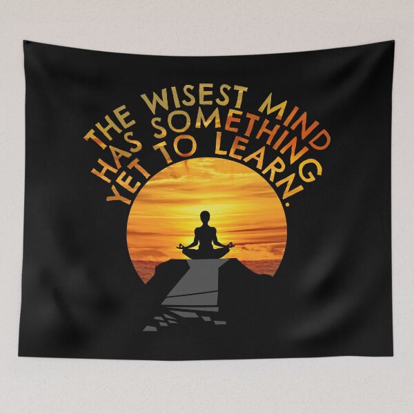 Item preview, The wisest mind has something yet to learn v2 designed and sold by RafaelLima7.