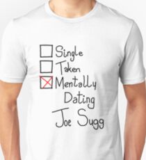 Mentally Dating Joe Sugg Unisex T-Shirt