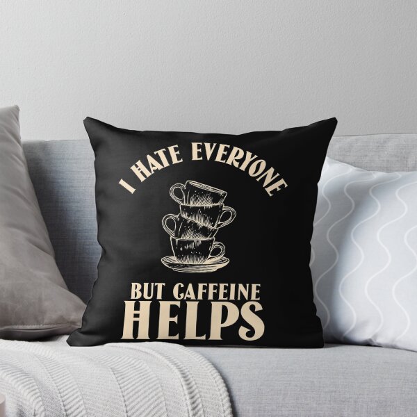 Item preview, I hate everyone but caffeine helps designed and sold by narilex.