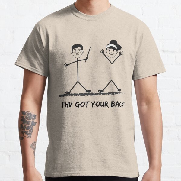 I Got Your Back T-Shirts for Sale | Redbubble