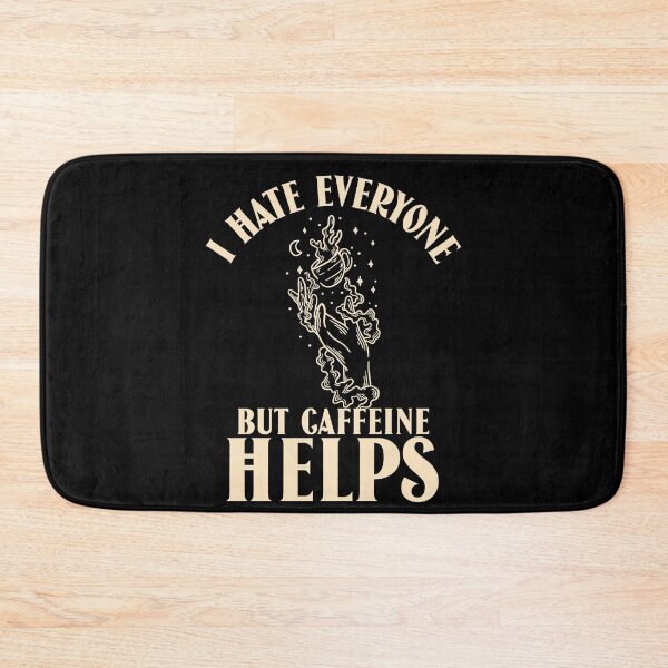 Item preview, I hate everyone but caffeine helps designed and sold by narilex.