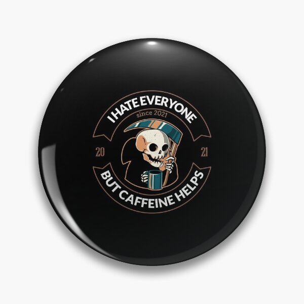 Item preview, I hate everyone but caffeine helps designed and sold by narilex.