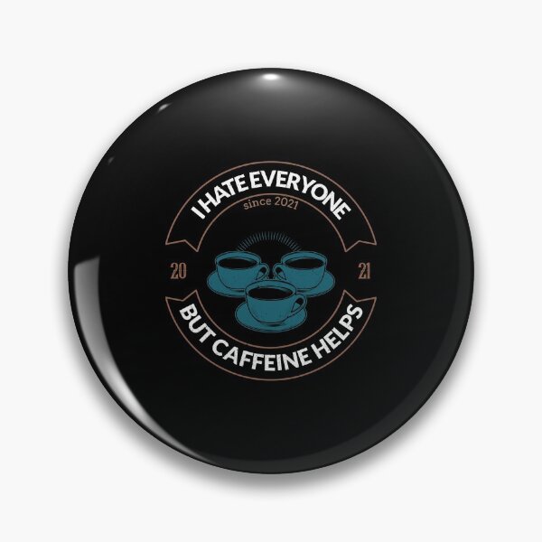 Item preview, I hate everyone but caffeine helps designed and sold by narilex.