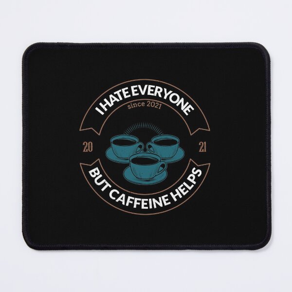 Item preview, I hate everyone but caffeine helps designed and sold by narilex.