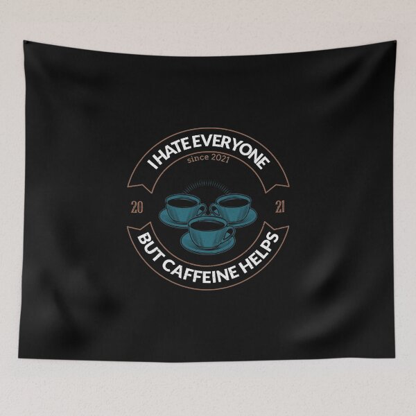 Item preview, I hate everyone but caffeine helps designed and sold by narilex.