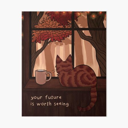 "Your Future is Worth Seeing" Fall Kitty on the Windowsill Art Board Print