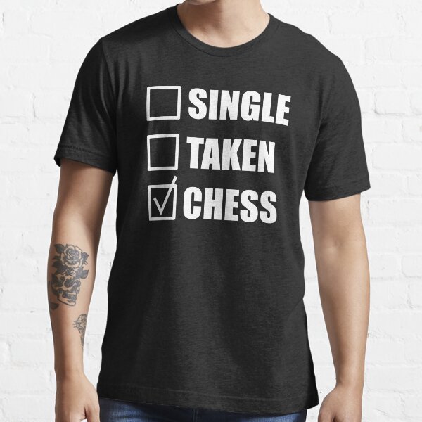 Single Taken Chess Essential T-Shirt