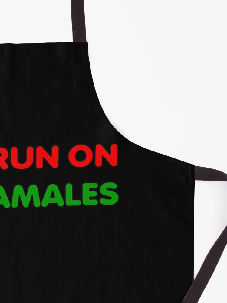 Alternate view of I Run On Tamales Apron