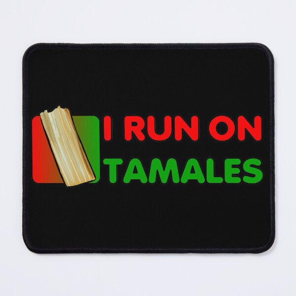 Item preview, I Run On Tamales designed and sold by that5280lady.