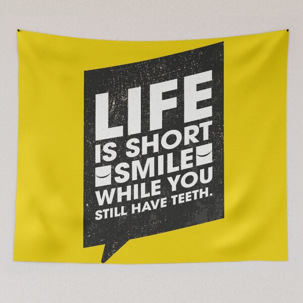 Item preview, Life is short. Smile while you still have teeth. designed and sold by mertcanglz.