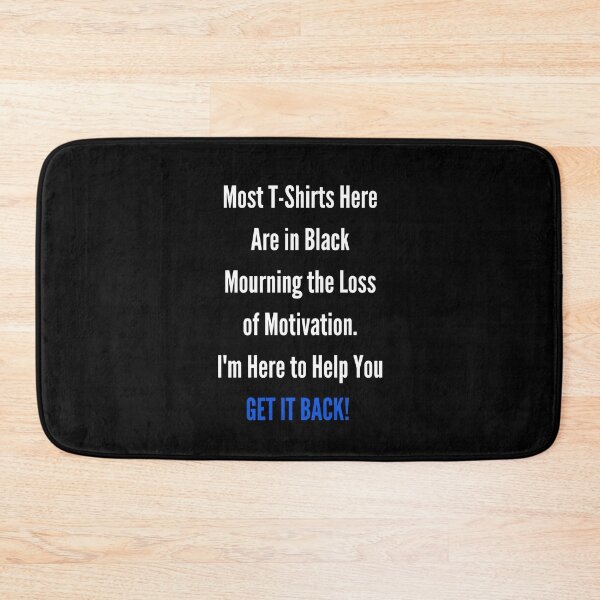 Item preview, Black/Mourning the Loss of Motivation and Help You GET IT BACK! designed and sold by ShaunSandhu.