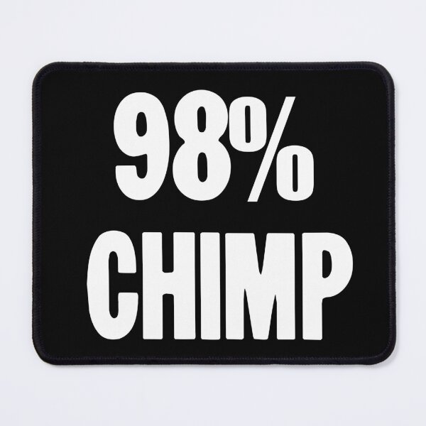 Item preview, 98% Chimp designed and sold by Good-Looking Corpse.