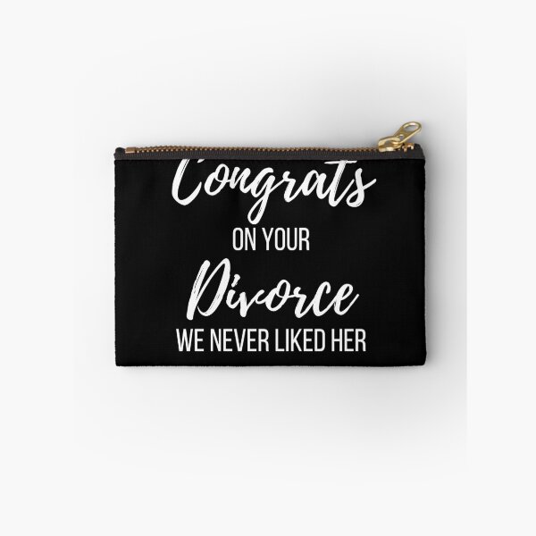 Item preview, Congrats on your Divorce We Never Liked Her designed and sold by Peter Stawicki.
