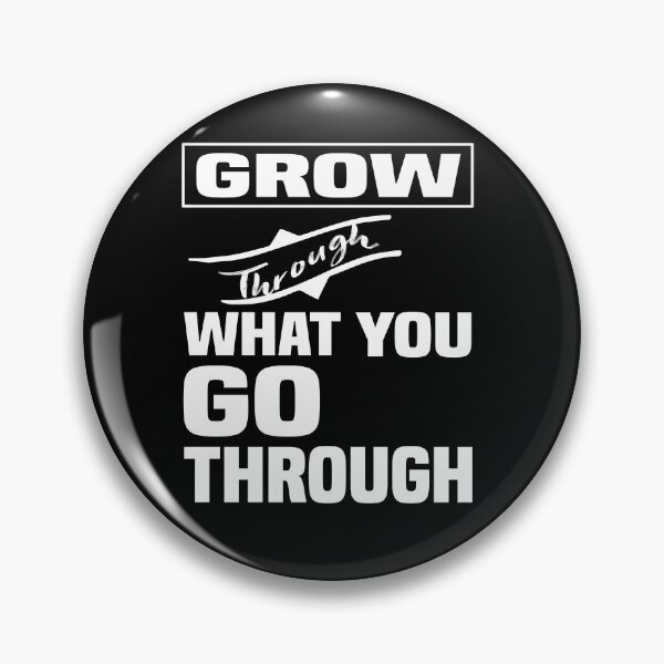 Item preview, Grow Through What You Go Through Inspirational Design designed and sold by JustBeeAwesome.