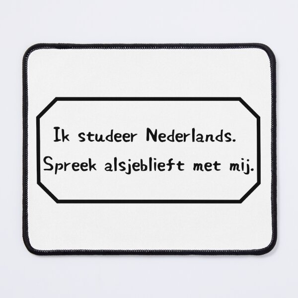 Item preview, I am learning Dutch, please speak to me. designed and sold by Aooms123.