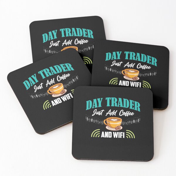 Item preview, Day Trader Just Add Coffee And Wifi designed and sold by Dressed For  Duty.