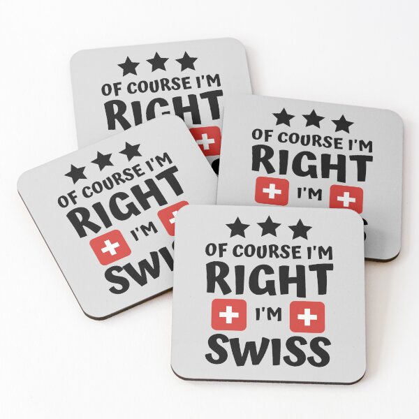 Item preview, Of Course I'm Right I'm Swiss | Country Pride designed and sold by thecooltable.