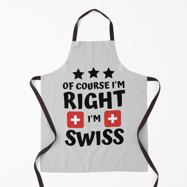 Item preview, Of Course I'm Right I'm Swiss | Country Pride designed and sold by thecooltable.