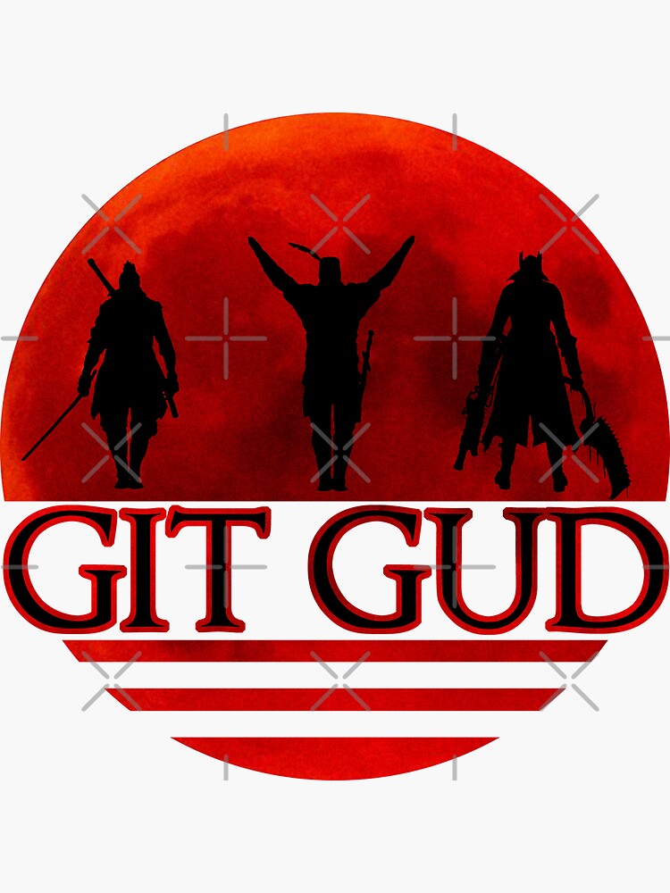 Try Hard-Git Gud - Git Gud - Sticker