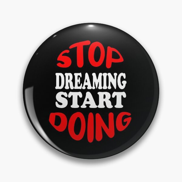 Item preview, Stop Dreaming Start Doing Inspirational Design designed and sold by JustBeeAwesome.