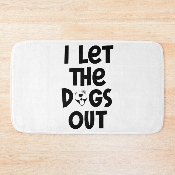 Item preview, I Let The Dogs Out designed and sold by Martini-Four.