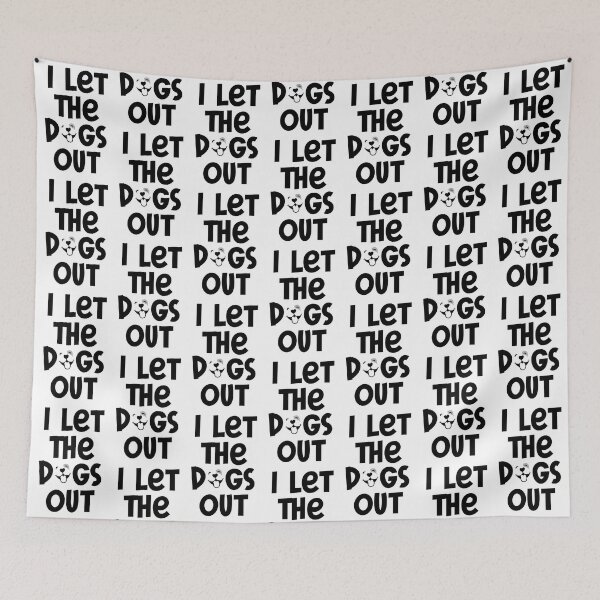 Item preview, I Let The Dogs Out designed and sold by Martini-Four.