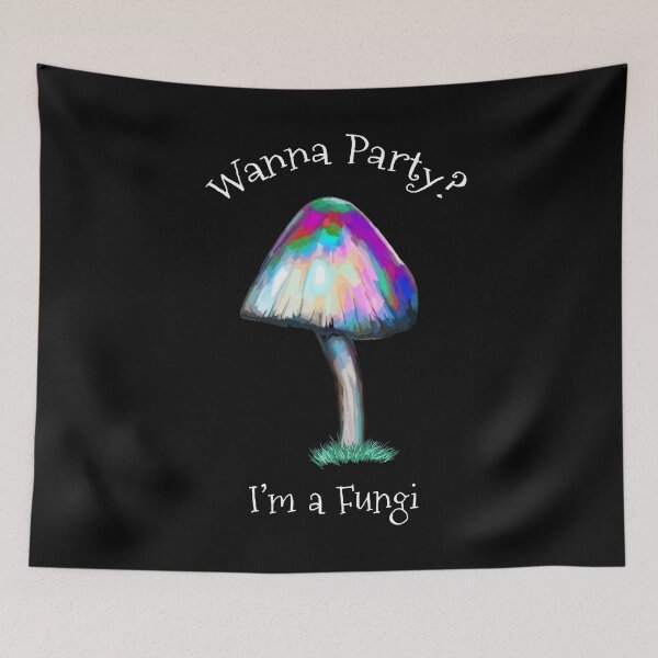 Item preview, Mushroom Fungi Wanna Party I'm a Fungi designed and sold by Swigalicious.