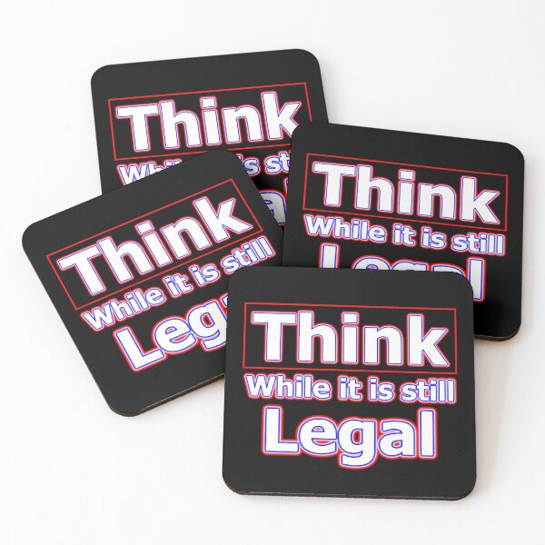 Item preview, Think while it is still Legal designed and sold by OleKurmudgeon.